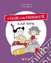 Fermi tutti! Il club delle pigiamiste libro