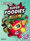 Super M in missione. Super Foodies libro