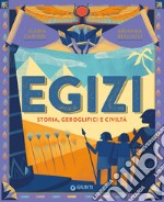 Egizi. Storia, geroglifici e civiltà libro