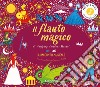 Il flauto magico di Wolfgang Amadeus Mozart. Il racconto musicale in un giorno. Ediz. a colori libro