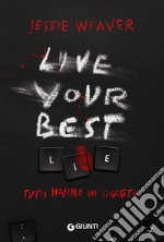 Live your best lie. Tutti hanno un segreto