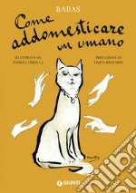 Come addomesticare un umano