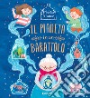 Il pianeta in un barattolo. Ediz. a colori libro