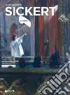 Sickert. Ediz. illustrata libro di Zambianchi Claudio