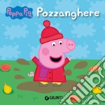 Pozzanghere. Peppa Pig. Ediz. a colori libro