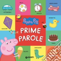 Prime Parole. Peppa Pig. Ediz. A Colori - D'achille Silvia