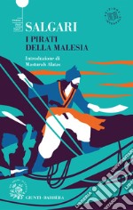 I pirati della Malesia. Ediz. integrale libro