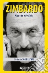 Ma vie révélée libro di Hartwig Daniel Zimbardo Philip