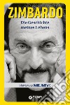 Die geschichte meines lebens libro di Hartwig Daniel Zimbardo Philip