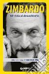 Mi vida al descubierto libro di Hartwig Daniel Zimbardo Philip