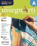 Insegnarti. Per la Scuola media. Con e-book. Con espansione online. Vol. A libro