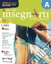 Insegnarti. Per la Scuola media. Con e-book. Con espansione online. Vol. A libro di Tronfi Teresa