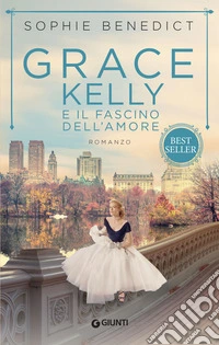 Grace Kelly e il fascino dell'amore libro