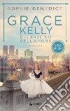 Grace Kelly e il fascino dell'amore libro di Benedict Sophie