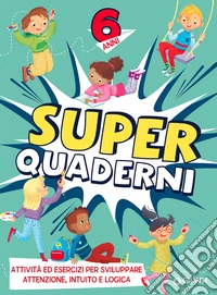 Superquaderni. 6 anni