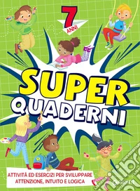 Superquaderni. 7 anni
