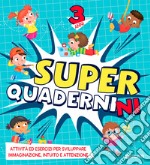 Superquadernini. 3 anni libro