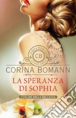 La speranza di Sophia. I colori della bellezza