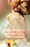 La speranza di Sophia. I colori della bellezza libro