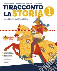 Ti racconto la storia. Per la Scuola media. Con e-book. Con espansione online. Vol. 1 libro