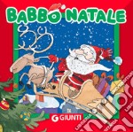 Babbo Natale. Ediz. a colori libro