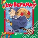 La befana. Ediz. a colori libro