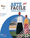 Arte più facile. Per la Scuola media. Con e-book. Con espansione online libro