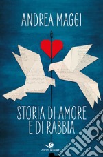 Storia di amore e di rabbia libro