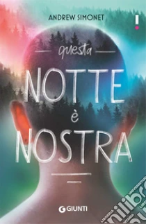 Questa notte � nostra