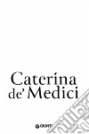 Caterina de' Medici libro