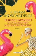Teresa Papavero e lo scheletro nell'intercapedine libro