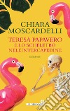 Teresa Papavero e lo scheletro nell'intercapedine libro di Moscardelli Chiara