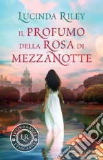 Il profumo della rosa di mezzanotte libro