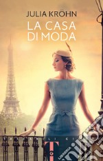 La casa di moda libro