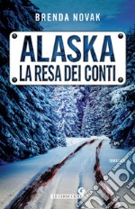 Alaska. La resa dei conti libro