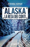 Alaska. La resa dei conti libro