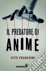 Il predatore di anime libro