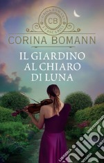 Il giardino al chiaro di luna libro