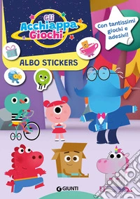 Albo stickers. Gli Acchiappagiochi. Ediz. a colori libro