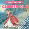 Cenerentola. Ediz. a colori libro di Pugliesi Stefania (cur.)