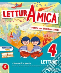 Lettura amica. Per la 4ª classe elementare. Con e-book. Con espansione online. Vol. 1 libro