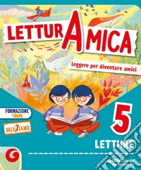 Lettura amica. Per la 5ª classe elementare. Con e-book. Con espansione online. Vol. 2 libro
