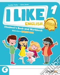 I like English. Gold. With Student's book, Active book, Exercise book. Per la Scuola elementare. Con e-book. Con espansione online. Vol. 1 libro