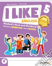 I like English. Gold. With Student's book, Active book, Exercise book. Per la 5ª classe elementare. Con e-book. Con espansione online. Vol. 2 libro