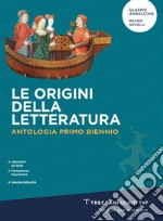 Luce del futuro. Origini della letteratura. Per le Scuole superiori. Con e-book. Con espansione online libro