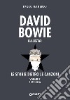 David Bowie. Blackstar. Le storie dietro le canzoni. Vol. 2: 1977-2016 libro di Madeddu Paolo