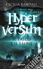 Il falco e il leone. Hyperversum. Vol. 2 libro