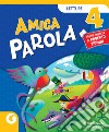 AMICA PAROLA LETTURE 4 libro