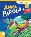 AMICA PAROLA LETTURE 5 libro