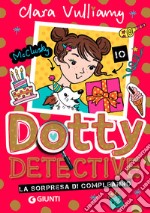 La sorpresa di compleanno. Dotty detective